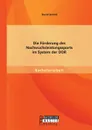 Die Forderung des Nachwuchsleistungssports im System der DDR - David Arnold