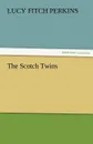 The Scotch Twins - Lucy Fitch Perkins
