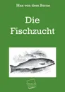 Die Fischzucht - Max Von Dem Borne