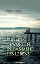 Hineingeworfen in das Mehr des Lebens - Annette Steck