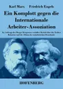 Ein Komplott gegen die Internationale Arbeiter-Assoziation - Karl Marx, Friedrich Engels