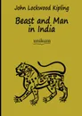 Beast and Man in India - John Lockwood Kipling