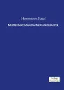 Mittelhochdeutsche Grammatik - Hermann Paul