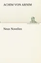 Neun Novellen - Achim von Arnim