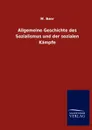 Allgemeine Geschichte des Sozialismus und der sozialen Kampfe - M. Beer