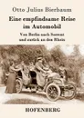 Eine empfindsame Reise im Automobil - Otto Julius Bierbaum