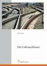 Die Unbrauchbaren - Helmut Hoppe