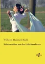 Kulturstudien Aus Drei Jahrhunderten - Wilhelm Heinrich Riehl