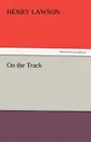 On the Track - Henry Lawson