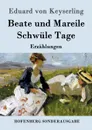 Beate und Mareile / Schwule Tage - Eduard von Keyserling