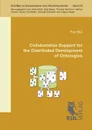 Collaboration Support for the Distributed Development of Ontologies - Fan Bai