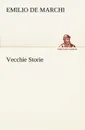 Vecchie Storie - Emilio De Marchi