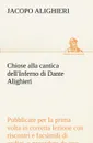 Chiose alla cantica dell.Inferno di Dante Alighieri pubblicate per la prima volta in corretta lezione con riscontri e fac-simili di codici, e precedute da una indagine critica - Jacopo Alighieri