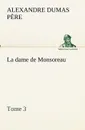 La dame de Monsoreau - Tome 3. - Alexandre Dumas père