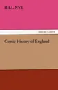 Comic History of England - Bill Nye