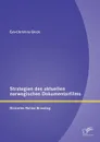 Strategien des aktuellen norwegischen Dokumentarfilms. Diskretes Nation Branding - Eva-Christina Glock