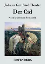 Der Cid - Johann Gottfried Herder