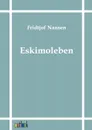 Eskimoleben - Fridtjof Nansen