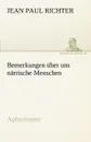Bemerkungen Uber Uns Narrische Menschen - Jean Paul Richter
