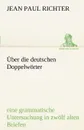 Uber Die Deutschen Doppelworter - Jean Paul Richter