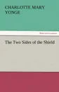 The Two Sides of the Shield - Charlotte Mary Yonge