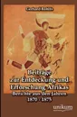 Beitrage Zur Entdeckung Und Erforschung Afrikas - Gerhard Rohlfs