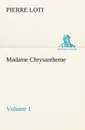Madame Chrysantheme - Volume 1 - Pierre Loti