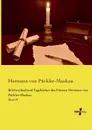 Briefwechsel Und Tagebucher Des Fursten Hermann Von Puckler-Muskau - Hermann Von Puckler-Muskau