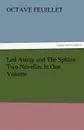 Led Astray and the Sphinx Two Novellas in One Volume - Octave Feuillet