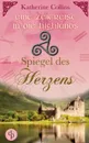 Spiegel des Herzens (Historisch, Liebe) - Katherine Collins