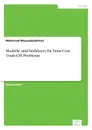 Modelle und Verfahren fur Time-Cost Trade-Off Probleme - Mahmoud Moayedzadehrad