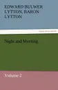 Night and Morning, Volume 2 - Edward Bulwer Lytton Lytton