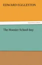 The Hoosier School-Boy - Edward Eggleston