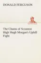 The Chums of Scranton High Hugh Morgan.s Uphill Fight - Donald Ferguson