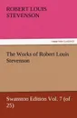 The Works of Robert Louis Stevenson - Stevenson Robert Louis