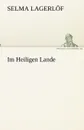 Im Heiligen Lande - Selma Lagerlöf