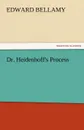 Dr. Heidenhoff.s Process - Edward Bellamy