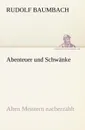 Abenteuer Und Schwanke - Rudolf Baumbach
