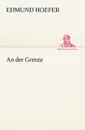 An Der Grenze - Edmund Hoefer