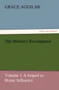 The Mother.s Recompense - Grace Aguilar