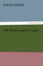 The Phoenix and the Carpet - Edith Nesbit