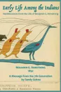 Early Life Among the Indians. Reminiscences from the life of Benj. G. Armstrong - Benjamin Armstrong
