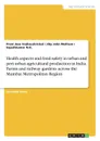 Health aspects and food safety in urban and peri-urban agricultural production in India. Farms and railway gardens across the Mumbai Metropolitan Region - Prem Jose Vazhacahrickal, Jiby John Mathew, Sajeshkumar N.K.