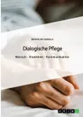 Dialogische Pflege - Bronislaw Gembala