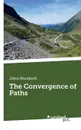 The Convergence of Paths - John Murdoch