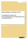 Grundlegende Aspekte des Prozessmanagements in Krankenhaus und Gesundheitswesen - Markus Kohlstedde, F. Grefenkamp, G. Wolf