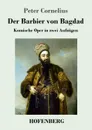 Der Barbier von Bagdad - Peter Cornelius