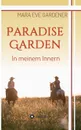 Paradise Garden - Mara Eve Gardener