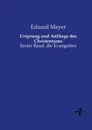 Ursprung und Anfange des Christentums - Eduard Meyer