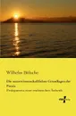 Die Naturwissenschaftlichen Grundlagen Der Poesie - Wilhelm Bolsche